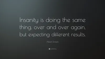 Quote Albert Einstein Insanity Abstract Wallpaper 4K 3840x2160 A, 4K, Ultra, Hd, Desktop, Wallpaper, Featuring, Quote, Albert, Einstein, Insanity, Doing, Gray, Ultrawide